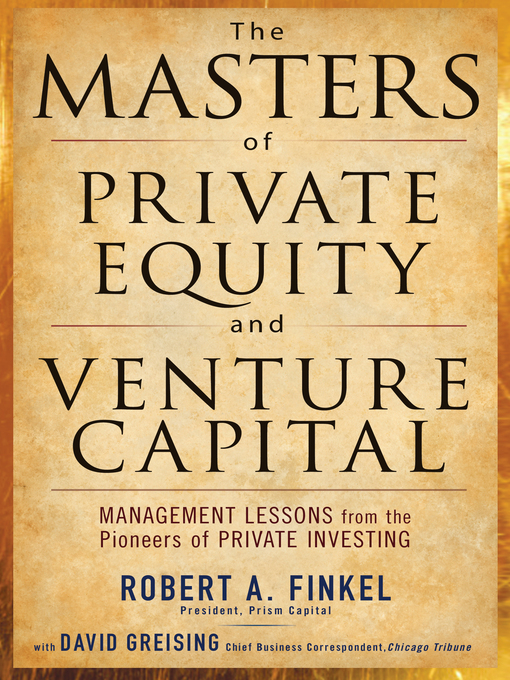 Title details for The Masters of Private Equity and Venture Capital by Robert Finkel - Available